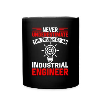 Never Underestimate Industrial Engineer - Tasse einfarbig - Schwarz - Vorne