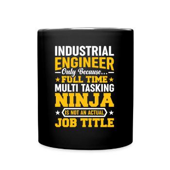 Industrial Engineer Only Because - Tasse einfarbig - Schwarz - Vorne