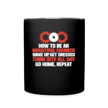 How To Be An Industrial Engineer - Tasse einfarbig - Schwarz - Vorne