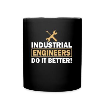 Industrial Engineer Do It Better - Tasse einfarbig - Schwarz - Vorne