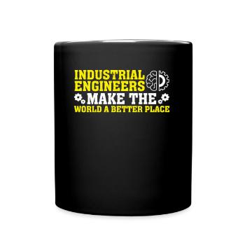 Industrial Engineers Make The World - Tasse einfarbig - Schwarz - Vorne