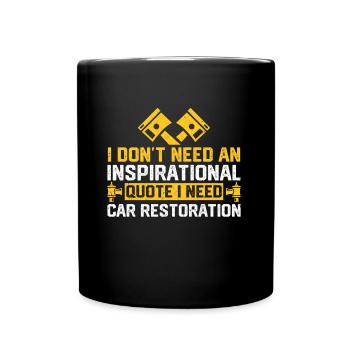 I Do Not Need An Inspirational - Tasse einfarbig - Schwarz - Vorne