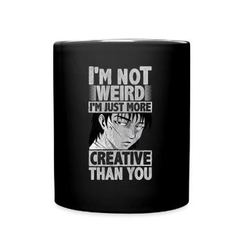 I'm Not Weird I'm Just Creative Than You Anime - Full Colour Mug - black - Front