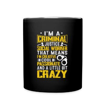 I Am A Criminal Justice Social Worker - Tasse einfarbig - Schwarz - Vorne