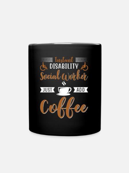 Instant Disability Social Worker - Tasse einfarbig - Schwarz