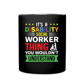 It Is A Disability Social Worker Thing - Full Colour Mug - black - Front