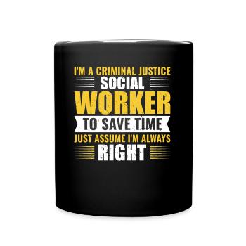 I AAm A Criminal Justice Social Worker - Tasse einfarbig - Schwarz - Vorne