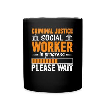Criminal Justice Worker In Progress - Tasse einfarbig - Schwarz - Vorne