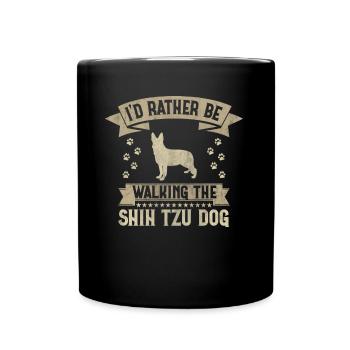 I'd Rather Be Walking The Shih Tzu Dog Lover Puppy - Tasse einfarbig - Schwarz - Vorne