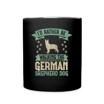 I'd Rather Be Walking The German Shepherd Dog - Tasse einfarbig - Schwarz - Vorne
