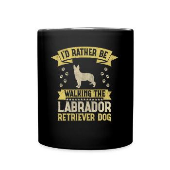 I'd Rather Be Walking The Labrador Retriever Dog - Tasse einfarbig - Schwarz - Vorne