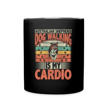 Australian Shepherd Dog Walking Is My Cardio Dog - Tasse einfarbig - Schwarz - Vorne