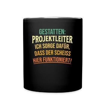 Gestatten Projektleiter Ich Sorge Dafür - Tasse einfarbig - Schwarz - Vorne