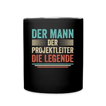 Der Mann Der Projektleiter Die Legende - Tasse einfarbig - Schwarz - Vorne