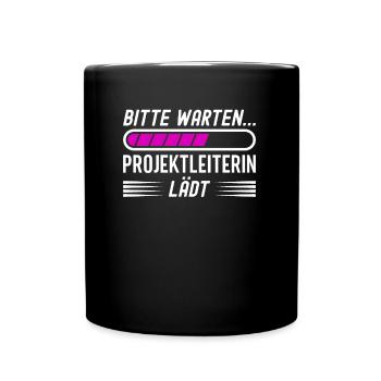 Bitte Warten Projektleiterin Lädt - Tasse einfarbig - Schwarz - Vorne