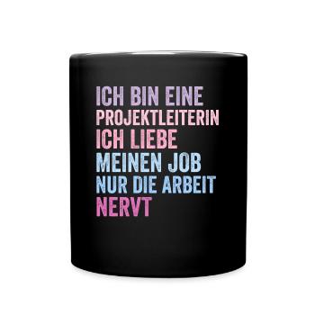 Ich Bin Eine Projektleiterin - Tasse einfarbig - Schwarz - Vorne