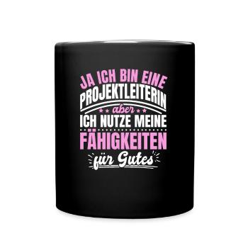Ja Ich Bin Eine Projektleiterin - Tasse einfarbig - Schwarz - Vorne