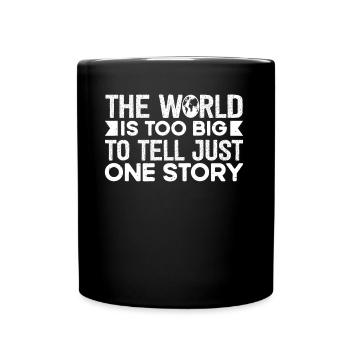Le monde est trop grand pour raconter une seule histoire voyage - Mug uni - noir - Devant