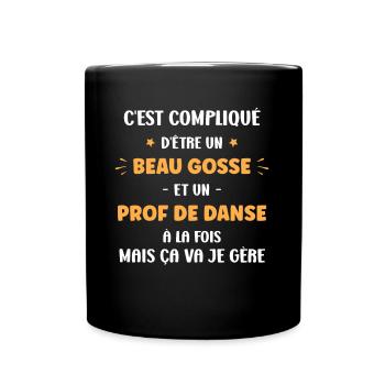 Compliqué beau gosse et prof de danse - Mug uni - noir - Devant