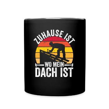 Zuhause Ist Wo Mein Dach Ist - Tasse einfarbig - Schwarz - Vorne