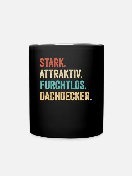 Stark Attraktiv Furchtlos Dachdecker - Tasse einfarbig - Schwarz