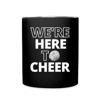 We are here for the gift for cheerleaders - Full Colour Mug - black - Front