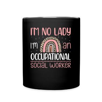 I Am No Lady I Am An Occupational Worker - Tasse einfarbig - Schwarz - Vorne