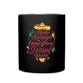 Nacho Average Occupational Social Worker - Tasse einfarbig - Schwarz - Vorne