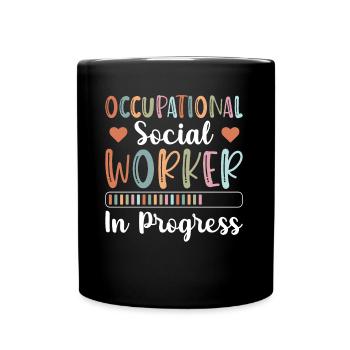 Occupational Social Worker In Progress - Tasse einfarbig - Schwarz - Vorne