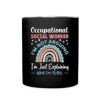 Occupational Worker I Am Not Arguing - Tasse einfarbig - Schwarz - Vorne