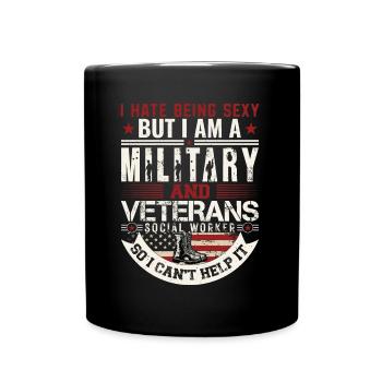 I hate Being Sexy But I'm A Military - Full Colour Mug - black - Front