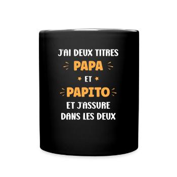 J'ai deux titres papa et papito et j'assure - Mug uni - noir - Devant