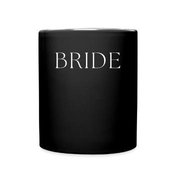 Braut Für Hochzeits- Oder Junggesellenparty Frauen - Tasse einfarbig - Schwarz - Vorne