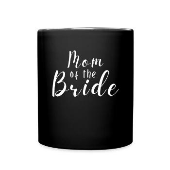 Mutter Der Braut Hochzeit Bachelorette Frauen - Tasse einfarbig - Schwarz - Vorne