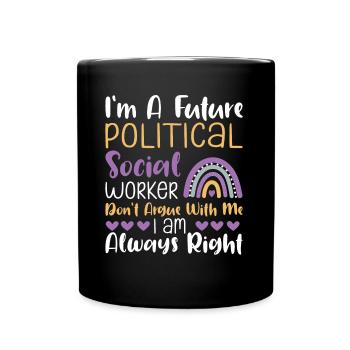 Je suis une future travailleuse sociale politique - Mug uni - noir - Devant