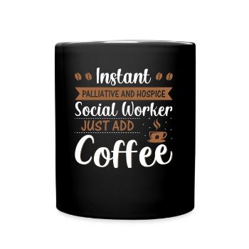 Instant Palliative And Hospice Worker - Full Colour Mug - black - Front