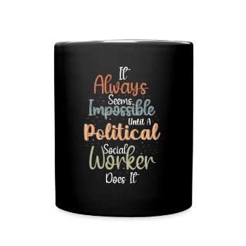Political Social Worker Does It - Tasse einfarbig - Schwarz - Vorne