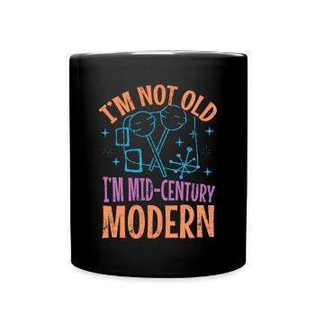 I'm not old, I'm modern - Full Colour Mug - black - Front