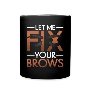 Eyebrow Beautician Gift Brow Artist - Full Colour Mug - black - Front