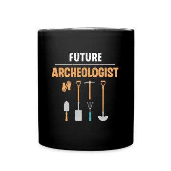 Future Archeologist Archaeology Job Profession - Tasse einfarbig - Schwarz - Vorne