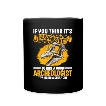 Archaeology Job Profession Work Archaeologist - Full Colour Mug - black - Front