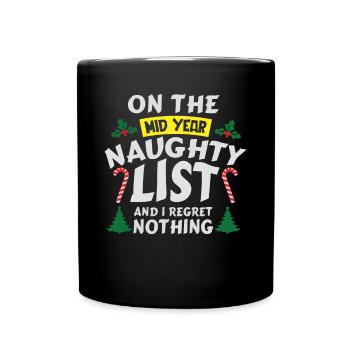 Middle of the year cheeky list And don't regret anything - Full Colour Mug - black - Front