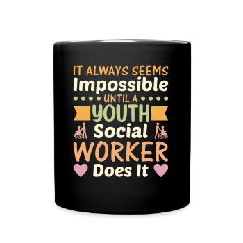 Jusqu’à ce que le travailleur social pour les jeunes le fasse - Mug uni - noir - Devant