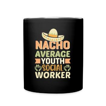 Nacho Average Youth Social Worker - Tasse einfarbig - Schwarz - Vorne