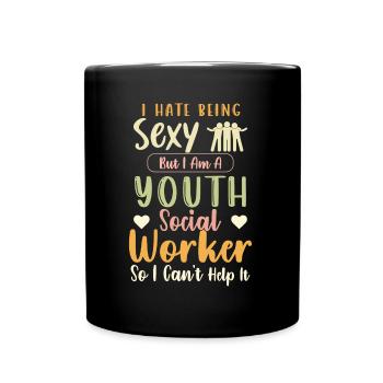 Je déteste être sexy chez les jeunes travailleurs sociaux - Mug uni - noir - Devant