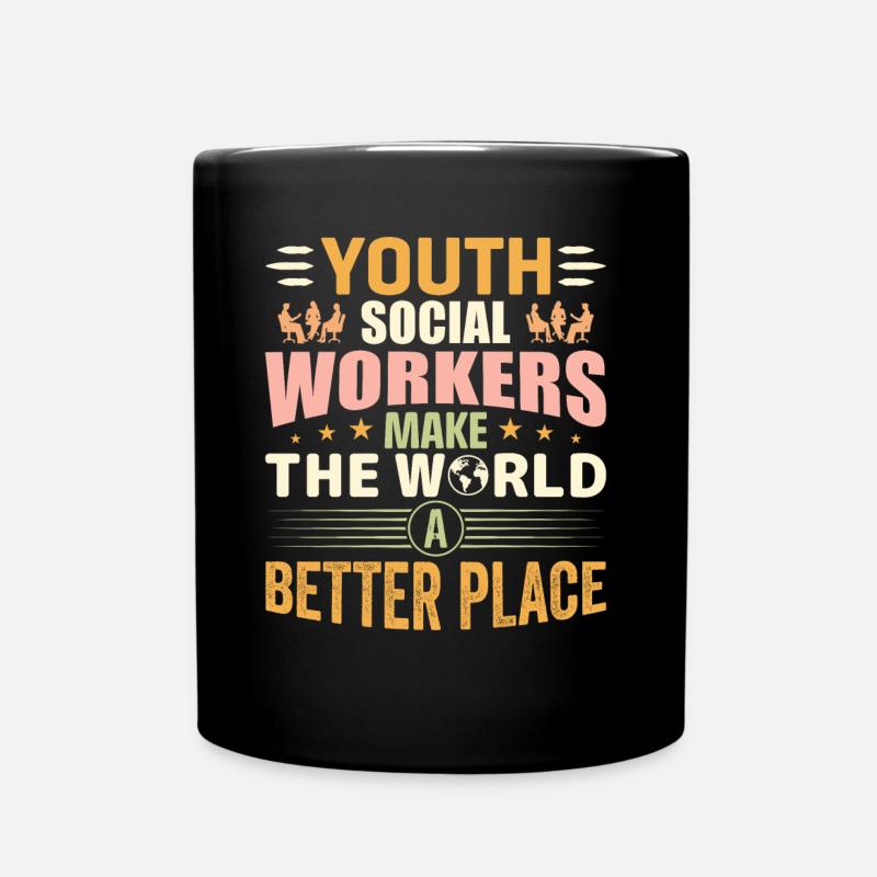 Social Workers Make The World Better - Tasse einfarbig - Schwarz