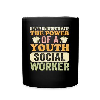 Never Underestimate Youth Social Worker - Tasse einfarbig - Schwarz - Vorne