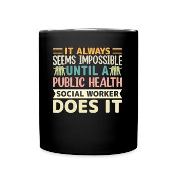 Public Health Social Worker Does It - Full Colour Mug - black - Front