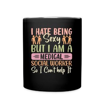 Je déteste être sexy mais je suis un travailleur médical - Mug uni - noir - Devant