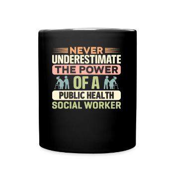 The Power Of Public Health Social Worker - Full Colour Mug - black - Front